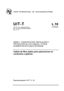 UIT-T Rec. L.10 (12/2002) Cables de fibra óptica para