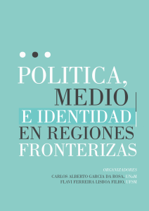 Politica, Medio e Identidad en Regiones Fronterizas (2016)