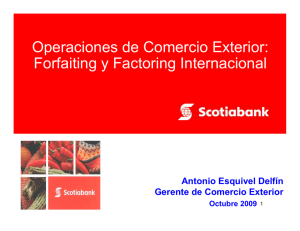 Operaciones de Comercio Exterior: Forfaiting y Factoring Internacional