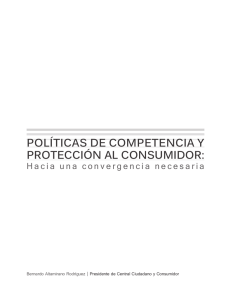 POLÍTICAS DE COMPETENCIA Y PROTECCIÓN AL CONSUMIDOR: