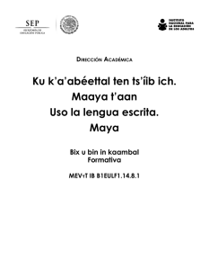 Ku k`a`abéettal ten ts`íib ich. Maaya t`aan Uso la lengua escrita. Maya