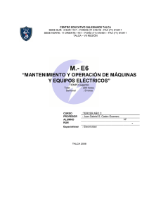 m.- e6 “mantenimiento y operación de máquinas y equipos eléctricos”