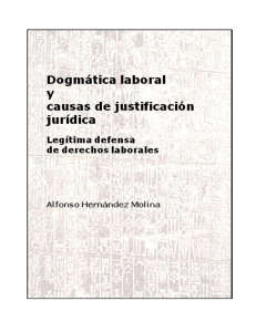 DOGMÁTICA LABORAL Y CAUSAS DE JUSTIFICACIÓN JURÍDICA