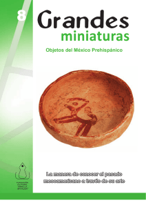 Grandes Miniaturas. Objetos del México Prehispánico