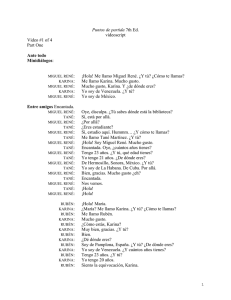 Puntos de partida 7th Ed. videoscript Video #1 of 4 Part One Ante