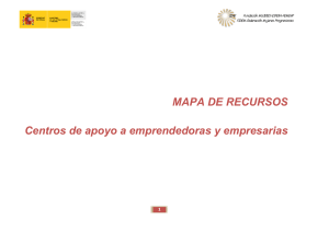 MAPA DE RECURSOS Centros de apoyo a emprendedoras y