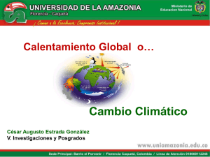 Calentamiento global o cambio climatico_Uniamazonia