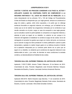 jurisprudencia 01/2011 gastos y costas. no procede condenar a su
