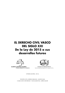 El Derecho Civil Vasco del siglo XXI. De la ley de 2015 a sus futuros