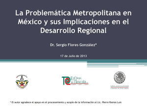 Dr. Sergio Flores La problemática metropolitana en México