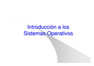Introducción a los Sistemas Operativos