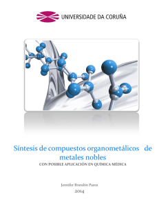 Síntesis de compuestos organometálicos de metales nobles con
