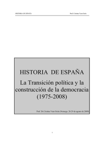 HISTORIA DE ESPAÑA La Transición política y la construcción de la