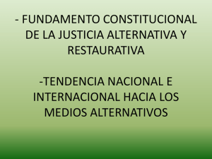 Fundamento Constitucional de la Justicia Alternativa y Restaurativa