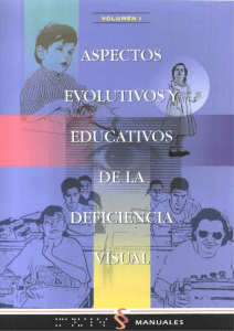 aspectos evolutivos y educativos de la deficiencia visual