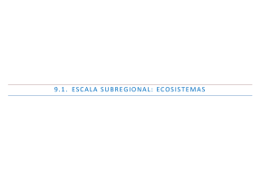 9.1 Escala subregional: Ecosistemas