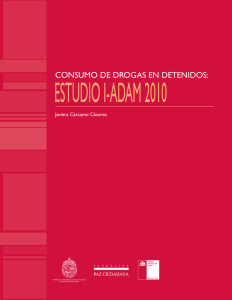 Consumo de drogas en detenidos Estudio I ADAM 2010