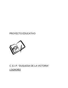 PROYECTO EDUCATIVO C. E.I.P. “DUQUESA DE LA VICTORIA