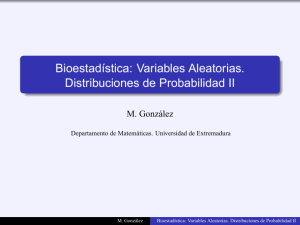 Bioestadística: Variables Aleatorias. Distribuciones de Probabilidad II