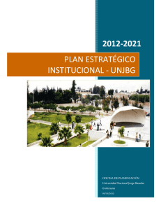 Plan Estratégico Institucional UNJBG