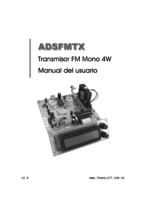 Transmisor FM Mono 4W Transmisor FM Mono 4W Manual del