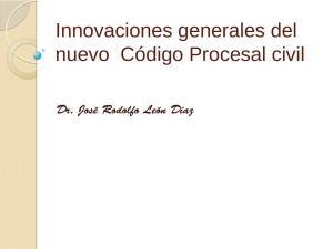 Innovaciones generales del nuevo Código Procesal Civil. Dr. José