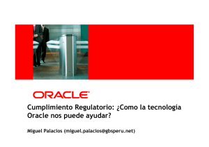 Cumplimiento Regulatorio: ¿Como la tecnología Oracle nos puede