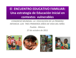 El ENCUENTRO EDUCATIVO FAMILIAR: Una estrategia de