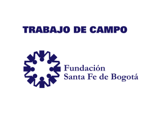Fundación Santa Fe de Bogotá TRABAJO DE CAMPO