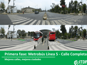 Primera fase: Metrobús Línea 5 -‐ Calle Completa