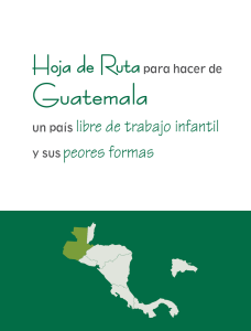 Hoja de Ruta para hacer de Guatemala un país libre de trabajo