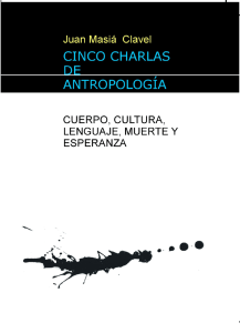 Cinco charlas de antropología. Cuerpo, cultura, lenguaje, muerte y