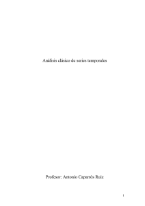 Análisis clásico de series temporales Profesor: Antonio Caparrós Ruiz