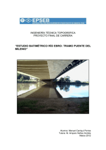 estudio batimétrico río ebro: tramo puente del milenio