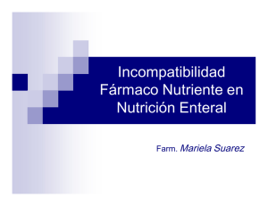 Incompatibilidad Fármaco Nutriente en Nutrición Enteral