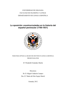 La oposición vosotros/ustedes en la historia del español peninsular