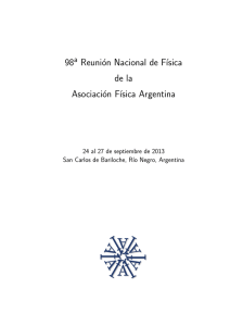 98 Reunión Nacional de F´ısica de la Asociación F´ısica Argentina