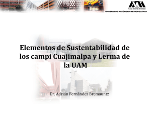 Elementos de Sustentabilidad de los campi Cuajimalpa y Lerma de