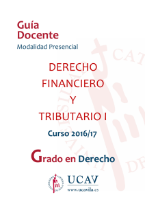Guía Docente DERECHO FINANCIERO Y TRIBUTARIO I