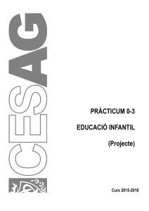PRÀCTICUM 0-3 EDUCACIÓ INFANTIL (Projecte)