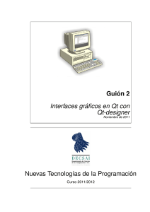 Gui ´on 2 Interfaces gr´aficos en Qt con Qt