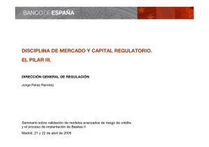 Pilar III. Disciplina de mercado y capital regulatorio