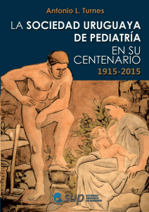 La Sociedad Uruguaya de Pediatría en su Centenario 1915-2015