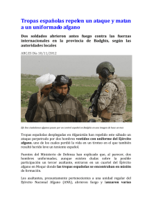Tropas españolas repelen un ataque y matan a un uniformado afgano