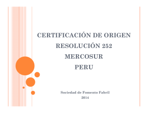 CERTIFICACIÓN DE ORIGEN RESOLUCIÓN 252 MERCOSUR PERU