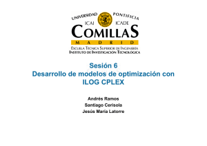 Sesión 6 Desarrollo de modelos de optimización con ILOG