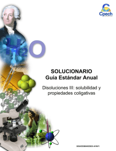 Solucionario Disoluciones III - Solubilidad y propiedades