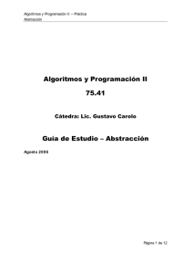 Algoritmos y Programación II 75.41 Guía de Estudio – Abstracción