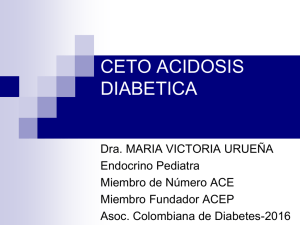 CETOACIDÓSIS DIABÉTICA – Dra. María Victoria Urueña Zuccardi