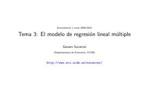 Econometría 1 curso 2009-2010 Tema 3: El modelo de regresión